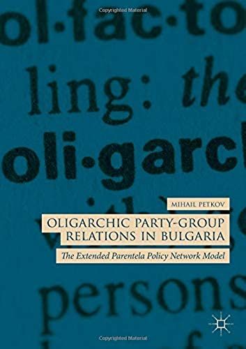 Oligarchic Party-Group Relations In Bulgaria