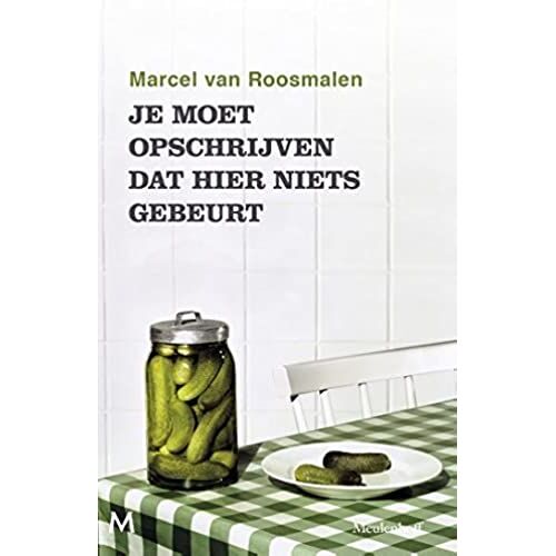 Je Moet Opschrijven Dat Hier Niets Gebeurt