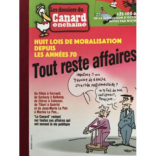 Les Dossiers Du Canard Enchaîné 145, Octobre 2017. Tout Reste Affaires !