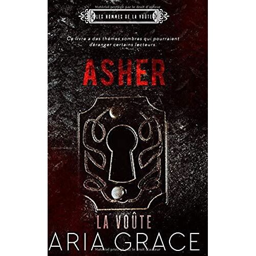 La Voûte ; Asher (Les Hommes De La Voûte)