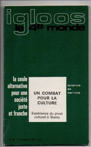 Igloos Le 4e Monde - Un Combat Pour La Culture - Expérience Du Pivot Culturel À Stains - 3e Trimestre 1975 - N°  86 