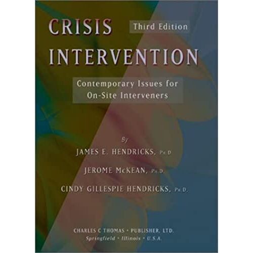 Crisis Intervention: Contemporary Issues For On-Site Interveners