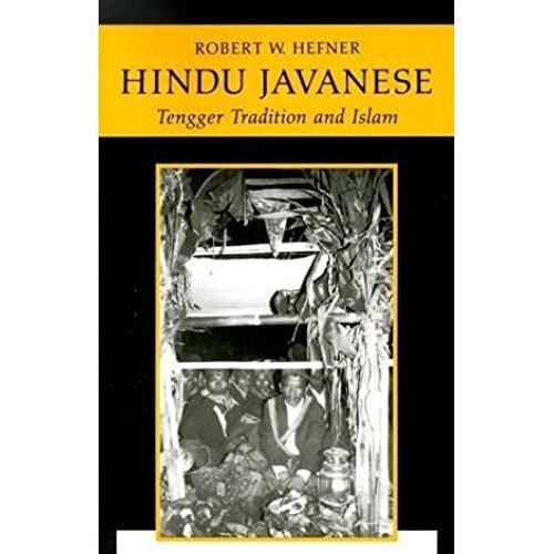 Hindu Javanese: Tengger Tradition And Islam