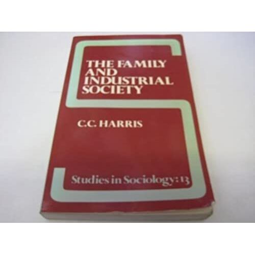 The Family And Industrial Society (Studies In Sociology)