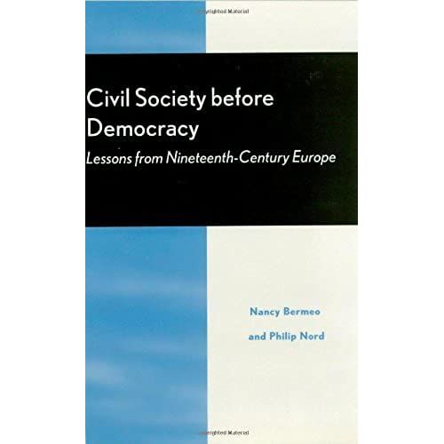 Civil Society Before Democracy: Lessons From Nineteenth-Century Europe