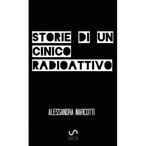Storie Di Un Cinico Radioattivo