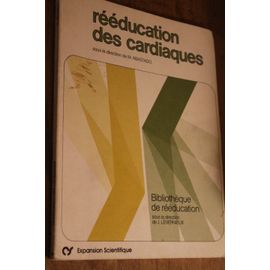 Rééducation Des Cardiaques - Bibliothèque De Rééducation, Sous La Direction De J. Levernieux