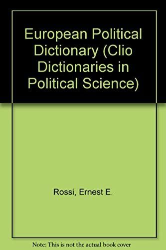 European Political Dictionary (Clio Dictionaries In Political Science)