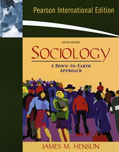 Sociology: A Down-To-Earth Approach