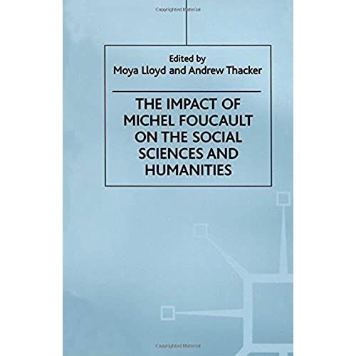 The Impact Of Michel Foucault On The Social Sciences And Humanities