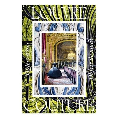Louvre Couture - Objets D'art, Objets De Mode