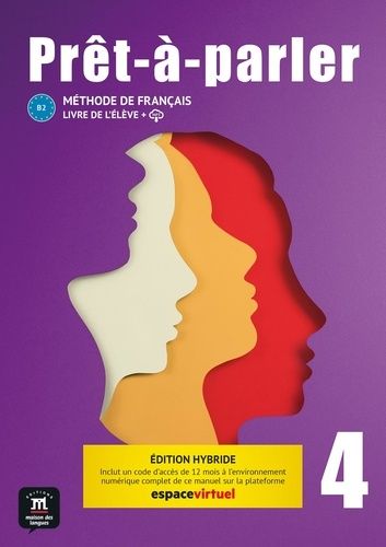 Méthode De Français B2 Prêt-À-Parler - Edition Hybride