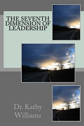 The Seventh Dimension Of Leadership