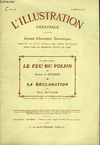 L Illustration Théatrale N° 167 - Le Feu Du Voisin, Comédie En Deux Actes Par Francis De Croisset, Représentée Pour La Première Fois Le 8 Novembre 1910 Au Théatre Michel