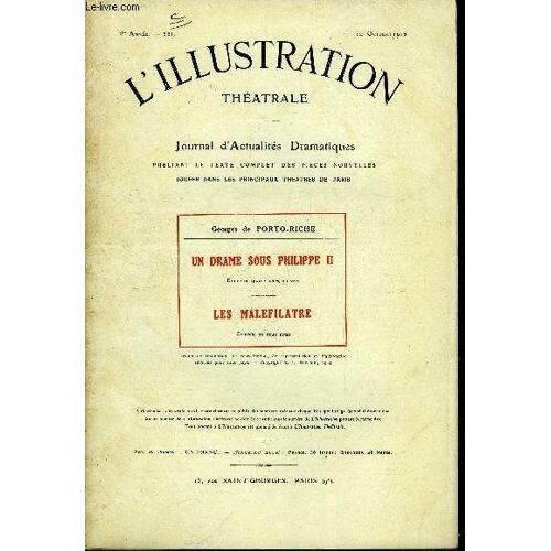 L Illustration Théatrale N° 221 - Un Drame Sous Philippe Ii, Drame En Quatre Actes, En Vers Par Georges De Porto-Riche, Représentée Pour La Première Fois Le 14 Avril 1875 A Paris Au Théatre De L(...)