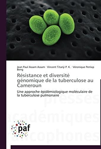 Résistance Et Diversité Génomique De La Tuberculose Au Cameroun