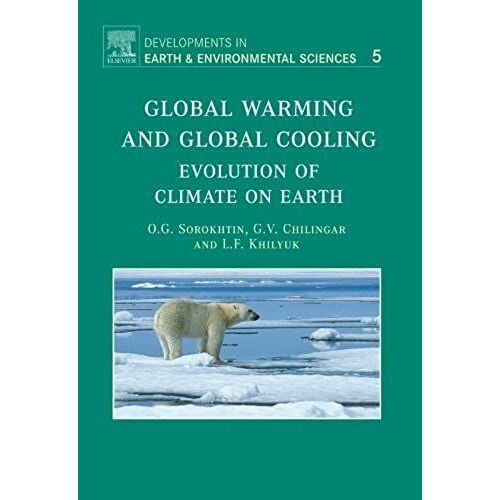 Global Warming And Global Cooling: Evolution Of Climate On Earth