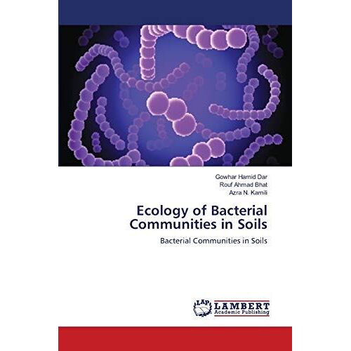 Ecology Of Bacterial Communities In Soils