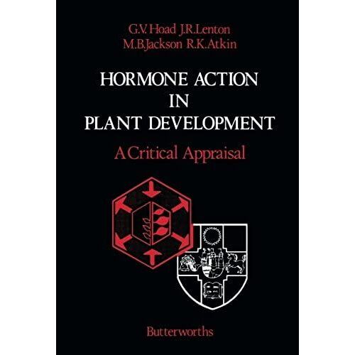 Hormone Action In Plant Development - A Critical Appraisal