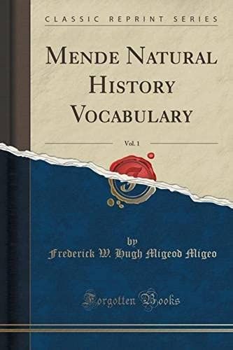 Migeo, F: Mende Natural History Vocabulary, Vol. 1 (Classic