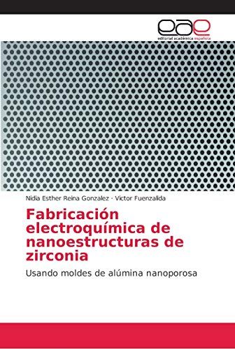 Fabricación Electroquímica De Nanoestructuras De Zirconia