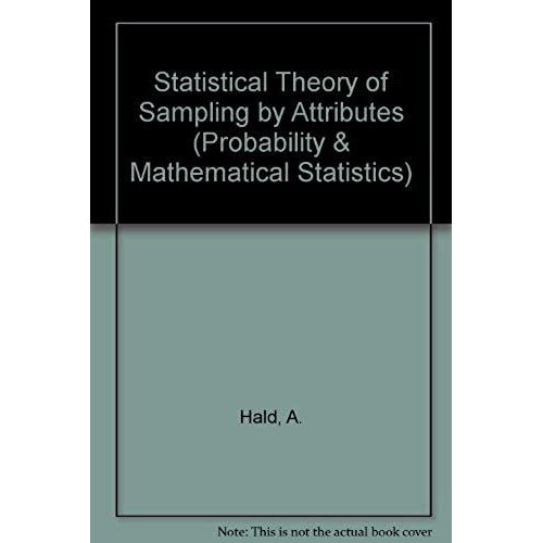 Statistical Theory Of Sampling By Attributes (Probability & Mathematical Statistics)