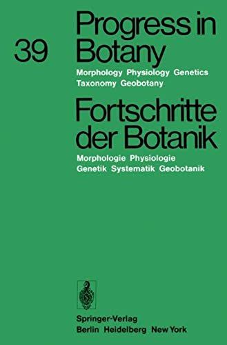 Progress In Botany / Fortschritte Der Botanik: Morphology · Physiology · Genetics · Taxonomy · Geobotany / Morphologie · Physiologie · Genetik · Systematik · Geobotanik
