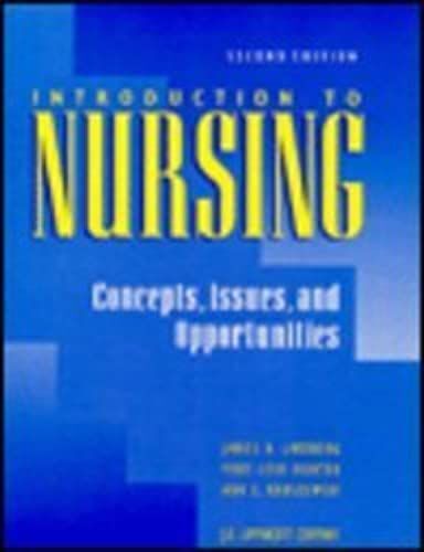 Introduction To Nursing: Concepts, Issues And Opportunities