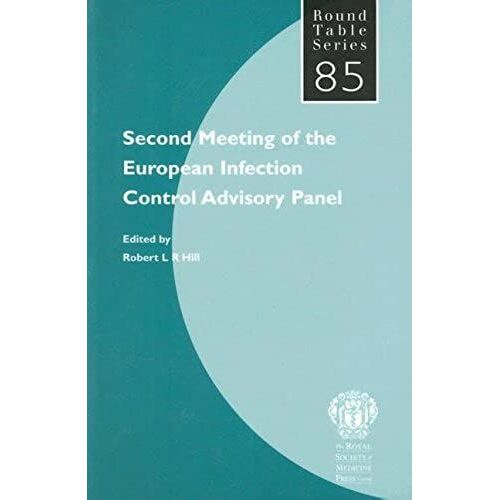Second Meeting Of The European Infection Control Advisory Panel (Round Table)