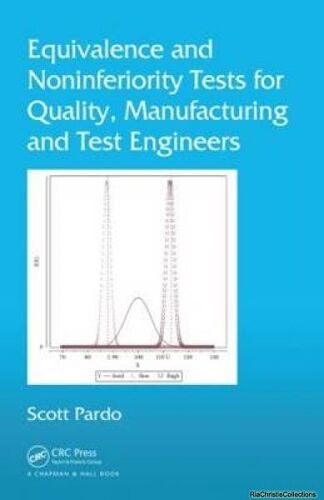 Equivalence And Noninferiority Tests For Quality, Manufacturing And Test Engineers