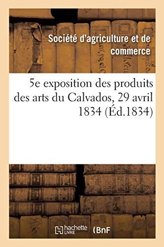 5e Exposition Publique Des Produits Des Arts Du Département Du Calvados