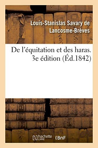 De L'équitation Et Des Haras. 3e Édition