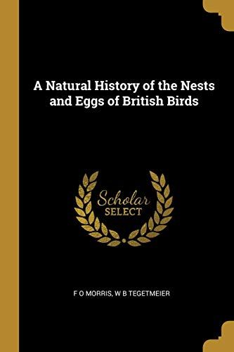 A Natural History Of The Nests And Eggs Of British Birds