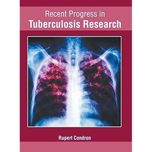 Recent Progress In Tuberculosis Research