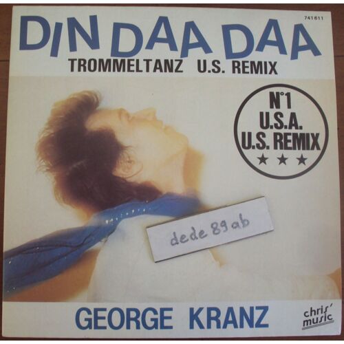 George Kranz . Din Daa Daa . Trommeltanz U.S. Remix .