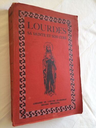 Lourdes, Sa Bienheureuse Et Son Curé