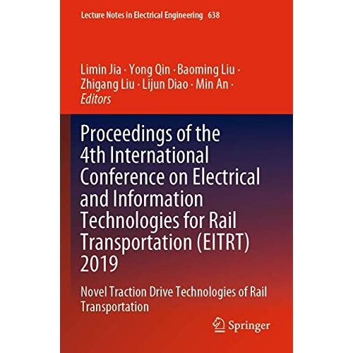 Proceedings Of The 4th International Conference On Electrical And Information Technologies For Rail Transportation (Eitrt) 2019