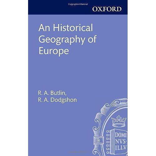 An Historical Geography Of Europe