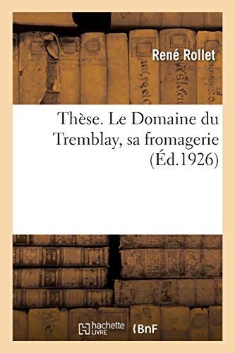 Thèse. Le Domaine Du Tremblay, Sa Fromagerie