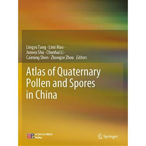 Atlas Of Quaternary Pollen And Spores In China