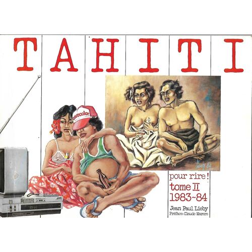 Tahiti Pour Rire- Volume 2- Jean-Paul Lieby