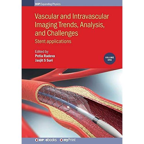 Vascular And Intravascular Imaging Trends, Analysis, And Challenges, Volume 1