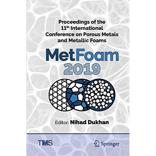 Proceedings Of The 11th International Conference On Porous Metals And Metallic Foams (Metfoam 2019)