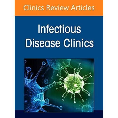 Infection Prevention And Control In Healthcare, Part I: Facility Planning, An Issue Of Infectious Disease Clinics Of North America