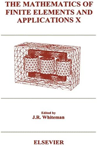 The Mathematics Of Finite Elements And Applications X (Mafelap 1999)