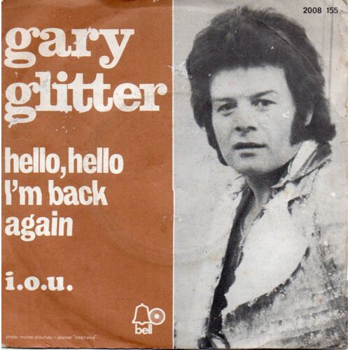 Garry Glitter - Hello Hello I'm Back Again / I.O.U.