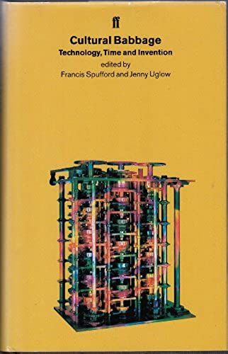 Cultural Babbage: Technology, Time And Invention