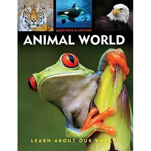 Questions & Answers: Animal World: Learn About Our World