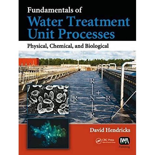 Fundamentals Of Water Treatment Unit Processes