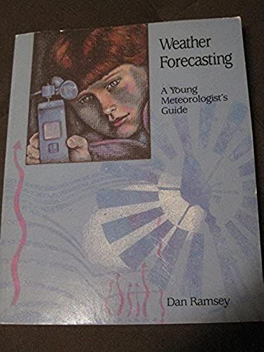 Weather Forecasting: A Young Meteorologist's Guide